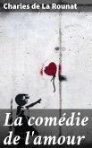 La comédie de l'amour (eBook, ePUB)