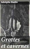 Grottes et cavernes (eBook, ePUB)