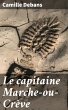Le capitaine Marche-ou-Crève (eBook,... - Bild 1