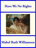 Have We No Rights (eBook, ePUB)