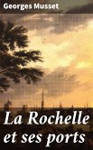 La Rochelle et ses ports (eBook, ePUB)