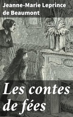 Les contes de fées (eBook, ePUB) - Leprince de Beaumont, Jeanne-Marie