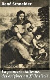 La peinture italienne, des origines au XVIe siècle (eBook, ePUB)
