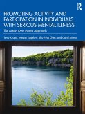 Promoting Activity and Participation in Individuals with Serious Mental Illness (eBook, ePUB)