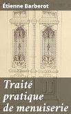 Traité pratique de menuiserie (eBook, ePUB)