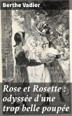 Rose et Rosette : odyssée d'une trop belle poupée (eBook, ePUB)