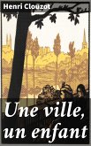 Une ville, un enfant (eBook, ePUB)