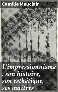 Cover L'impressionnisme : son histoire, son esthétique, ses maîtres (eBook, ePUB)