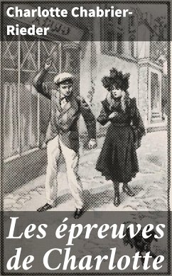 Les épreuves de Charlotte (eBook, ePUB) - Chabrier-Rieder, Charlotte