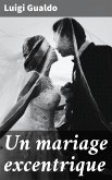 Un mariage excentrique (eBook, ePUB)