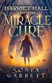 Harriet Hall and the Miracle Cure (eBook, ePUB)