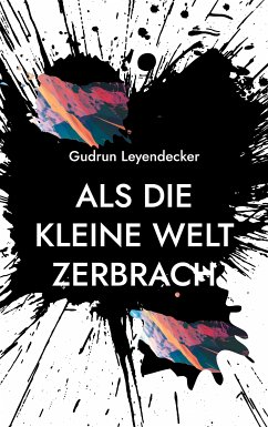 Als die kleine Welt zerbrach (eBook, ePUB)