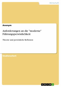 Anforderungen an die &quote;moderne&quote; Führungspersönlichkeit (eBook, PDF)