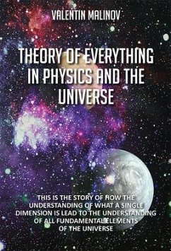 Theory of Everything in Physics and the Universe (eBook, ePUB) - Malinov, Valentin