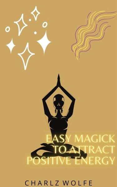 Easy Magick to Attract Positive Energy (eBook, ePUB)