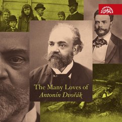 The Many Loves Of Dvorak - Talich/Ancerl/Smetana Trio/Rostropowitsch/Div.Or.