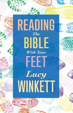 Reading the Bible with your Feet (eBook, ePUB) - Winkett, Lucy