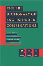 The BBI Dictionary of English Word Combinations - Benson, Morton / Benson, Evelyn / Ilson, Robert F.