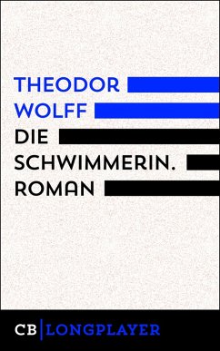 Die Schwimmerin (eBook, ePUB) - Wolff, Theodor