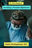 Dr. Jim's Guide to Avoiding a Prostate Nightmare (eBook, ePUB)