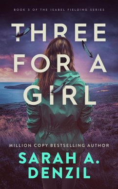 Three For A Girl (Isabel Fielding, #3) (eBook, ePUB) - Denzil, Sarah A.