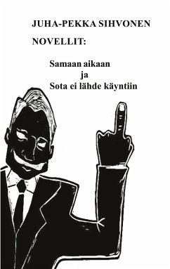 Novellit: Samaan aikaan ja Sota ei lähde käyntiin (eBook, ePUB)