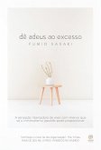 Dê adeus ao excesso (eBook, ePUB) Dê adeus ao excesso (eBook, ePUB)