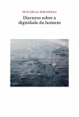 Discurso Sobre A Dignidade Do Homem (eBook, ePUB)