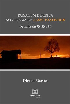 Paisagem e Deriva no Cinema de Clint Eastwood (eBook, ePUB) Cover Paisagem e Deriva no Cinema de Clint Eastwood (eBook, ePUB)