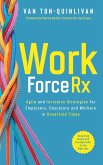 WorkforceRx: Agile and Inclusive Strategies for Employers, Educators and Workers in Unsettled Times (eBook, ePUB)