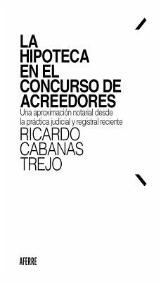 La hipoteca en el concurso de acreedores (eBook, ePUB) - Cabanas Trejo, Ricardo