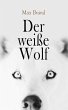 Der weiße Wolf (eBook, ePUB) - Bild 1