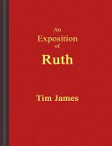 An Exposition of Ruth (eBook, ePUB) An Exposition of Ruth (eBook, ePUB)