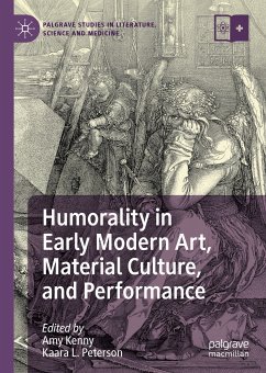 Humorality in Early Modern Art, Material Culture, and Performance (eBook, PDF)