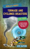 World&quote;s Worst Tornadoes and Cyclones Disasters for Kids (fixed-layout eBook, ePUB)