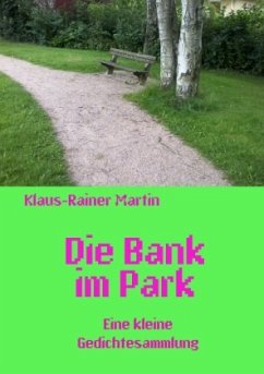 Die Bank im Park - Martin, Klaus-Rainer