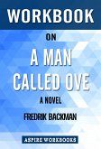 Workbook on A Man Called Ove: A Novel by Fredrik Backman : Summary Study Guide (eBook, ePUB)