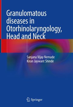 Granulomatous diseases in Otorhinolaryngology, Head and Neck (eBook, PDF) - Nemade, Sanjana Vijay; Shinde, Kiran Jaywant