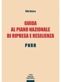 Guida al piano nazionale di ripresa e resilienza - PNRR (eBook, ePUB)