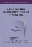 Monologues from Shakespeare's First Folio for Older Men (eBook, ePUB) Monologues from Shakespeare's First Folio for Older Men (eBook, ePUB)