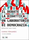 Il Debate e la didattica: un laboratorio di democrazia (eBook, ePUB)