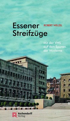 Essener Streifzüge 4 - Welzel, Robert