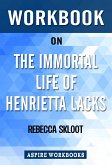 Workbook on The Immortal Life of Henrietta Lacks by Rebecca Skloot: Summary Study Guide (eBook, ePUB)