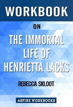 Workbook on The Immortal Life of Henrietta Lacks by Rebecca Skloot: Summary Study Guide (eBook, ePUB) - Workbook, Aspire