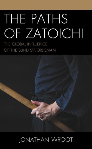 The Paths of Zatoichi (eBook, ePUB)