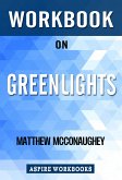 Workbook on Greenlights by Matthew McConaughey : Summary Study Guide (eBook, ePUB)