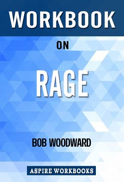 Workbook on Rage by Bob Woodward : Summary Study Guide (eBook, ePUB) - Workbook, Aspire