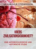 Krebs - Zivilisationskrankheit? (Übersetzt) (eBook, ePUB)