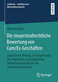 Die steuerstrafrechtliche Bewertung von Cum/Ex-Geschäften (eBook, PDF) - Nickel, Manuel
