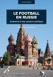 Le football en Russie (eBook, ePUB) - Bild 1